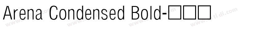 Arena Condensed Bold字体转换